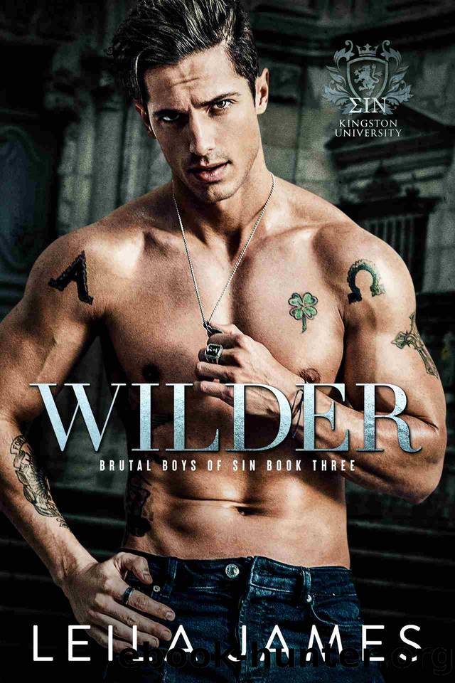 Wilder: Dark College Bully Romance (Brutal Boys of SIN Book 3) by Leila James