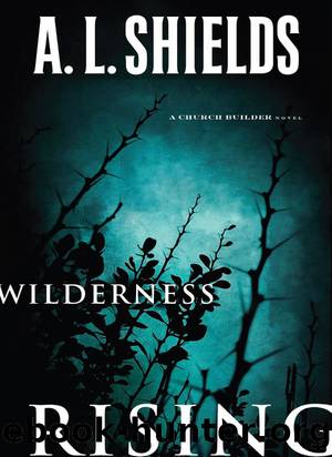 Wilderness Rising by A.L. Shields