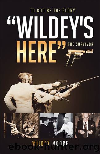 Wildey's Here by Wildey Moore