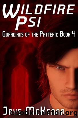 Wildfire Psi (Guardians of the Pattern, Book 4) by Jaye McKenna