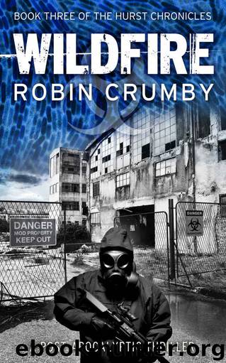 Wildfire: A Post-Apocalyptic Pandemic Survival Thriller (The Hurst Chronicles Book 3) by Robin Crumby