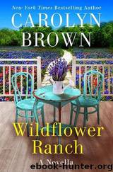 Wildflower Ranch by Carolyn Brown
