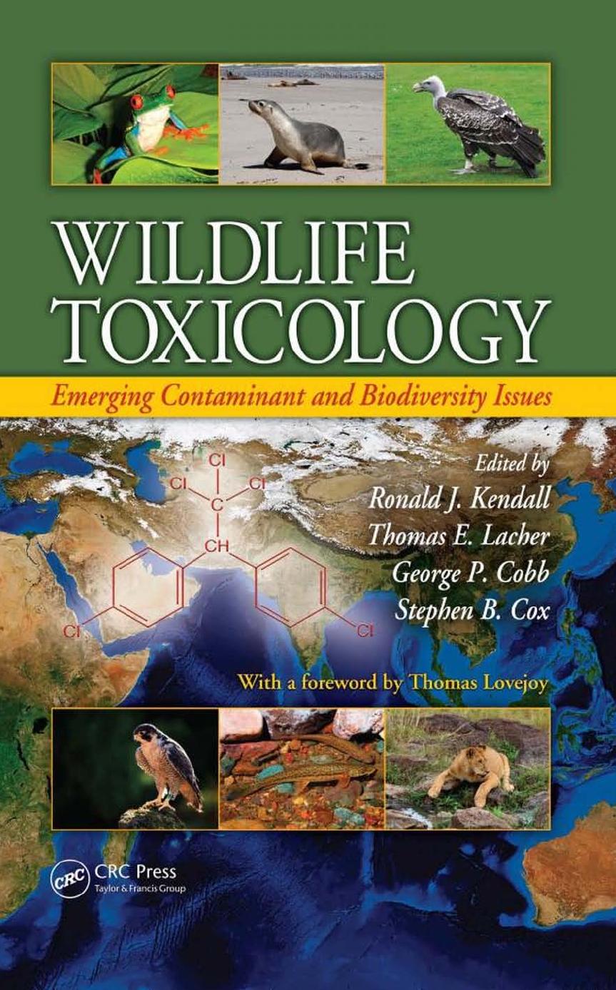 Wildlife Toxicology: Emerging Contaminant and Biodiversity Issues (Ð¢Ð¾ÐºÑÐ¸ÐºÐ¾Ð»Ð¾Ð³Ð¸Ñ Ð´Ð¸ÐºÐ¾Ð¹ Ð¿ÑÐ¸ÑÐ¾Ð´Ñ.ÐÐ¾Ð²ÑÐµ ÑÐ¾ÐºÑÐ¸Ð½Ñ Ð¸ Ð±Ð¸Ð¾ÑÐ°Ð·Ð½Ð¾Ð¾Ð±ÑÐ°Ð·Ð¸Ðµ) by Kendall Ronald J