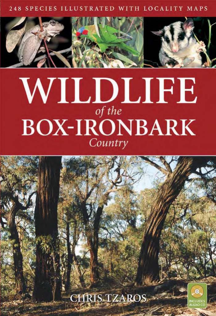 Wildlife of the Box-Ironbark Country: A Guide to Victoria's Goldfields Region by Chris Tzaros