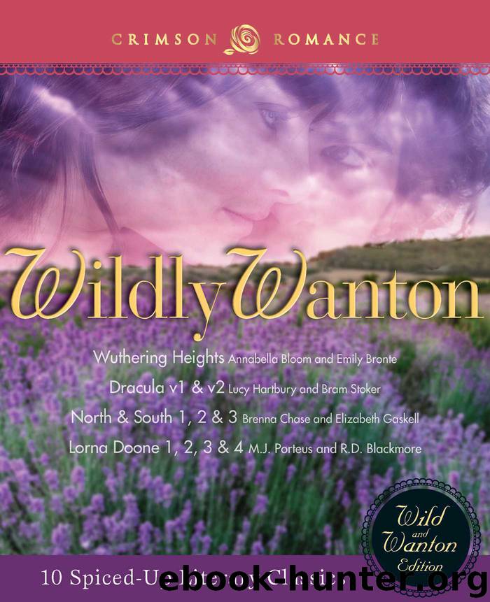 Wildly Wanton by Annabella Bloom Lucy Hartbury Brenna Chase M.J. Porteus