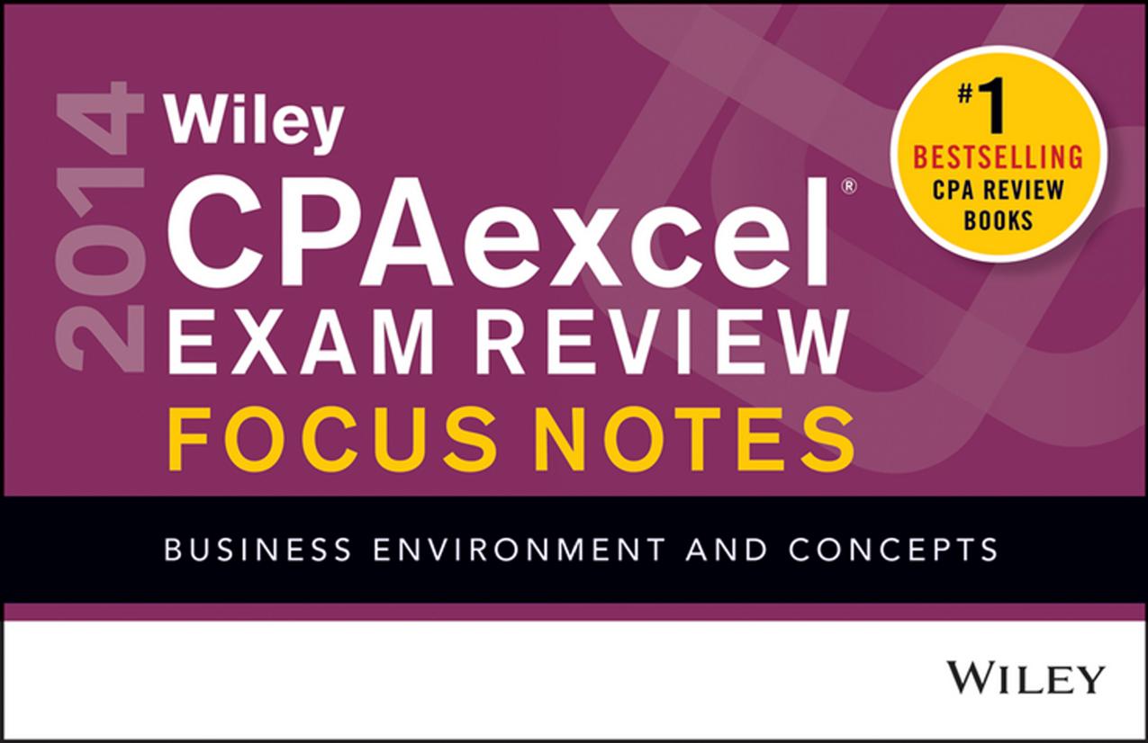 Wiley CPAexcel Exam Review 2014 Focus Notes Business Environment by Wiley