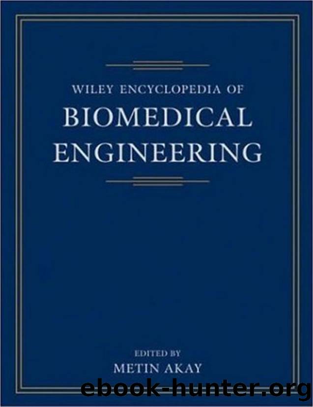 Wiley Encyclopedia of Biomedical Engineering, 6-Volume Set by Metin Akay (2006)