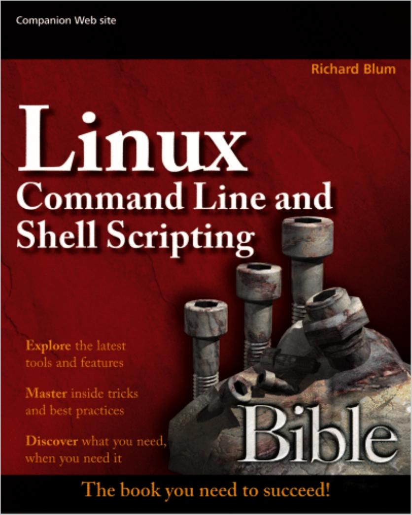 Wiley Linux Command Line and Shell Scripting Bible (2008) by Unknown