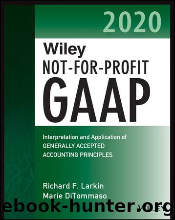Wiley Not-for-Profit GAAP 2020 by Richard F. Larkin & Marie DiTommaso