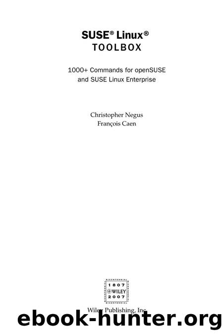Wiley SUSE Linux Toolbox, 1000+ Commands for openSUSE and SUSE Linux Enterprise (2008) by Unknown