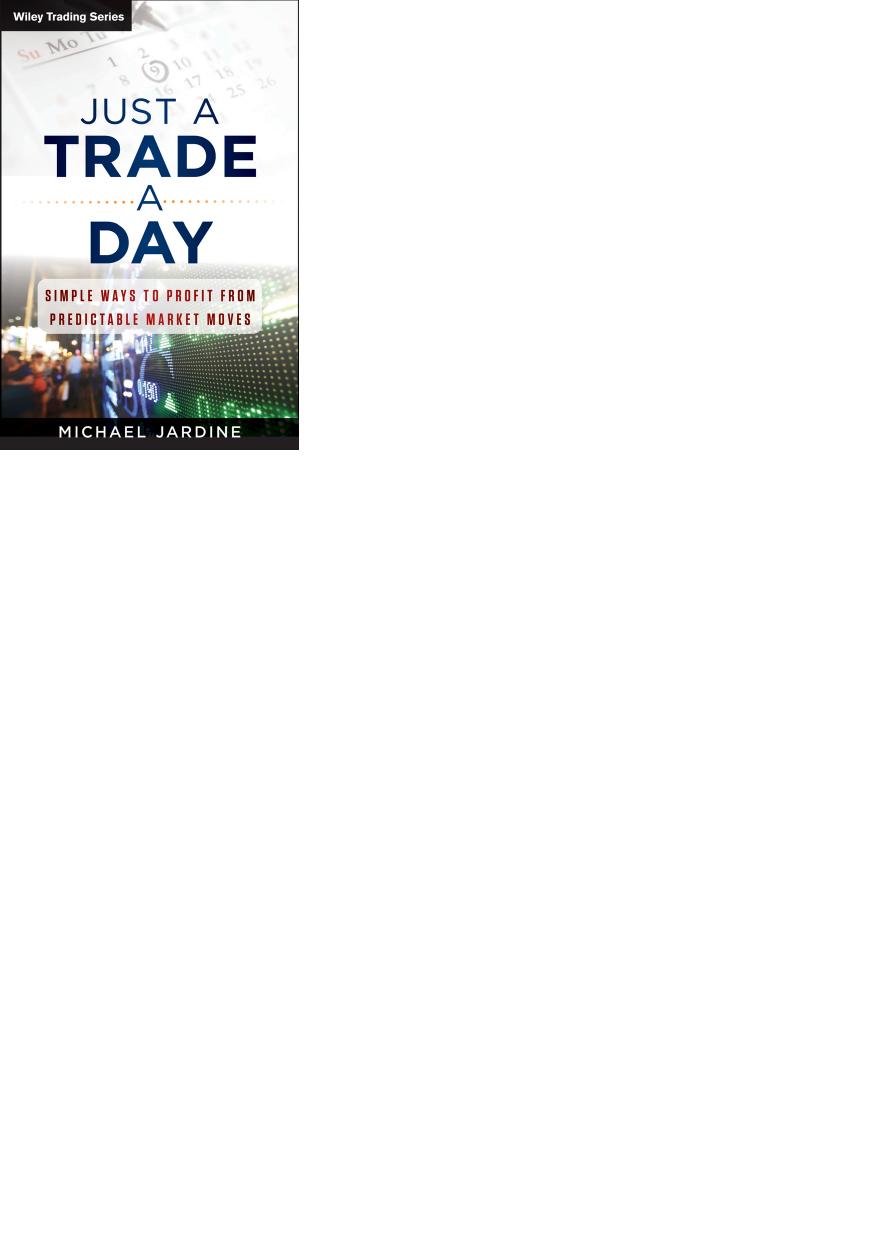Wiley Trading, 128 : Just a Trade a Day (1st Edition) by Jardine Michael(Author)