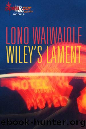 Wiley's Lament by Lono Waiwaiole