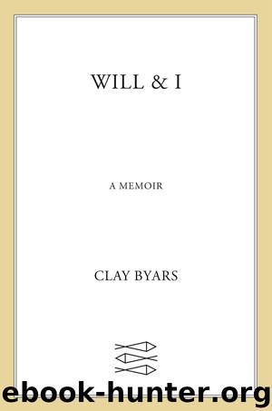Will & I by Clay Byars