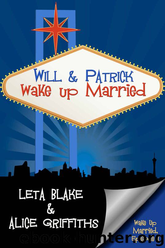 Will & Patrick Wake Up Married by Leta Blake & Alice Griffiths