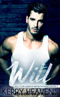 Will (Not Your Average British Romance #2) by Kerry Heavens