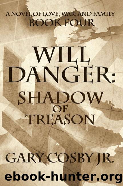 Will Danger: Shadow of Treason by Gary Cosby Jr