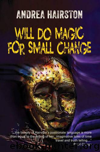 Will Do Magic for Small Change by Hairston Andrea