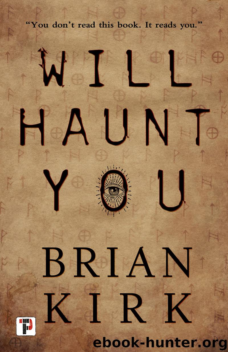 Will Haunt You by Brian Kirk