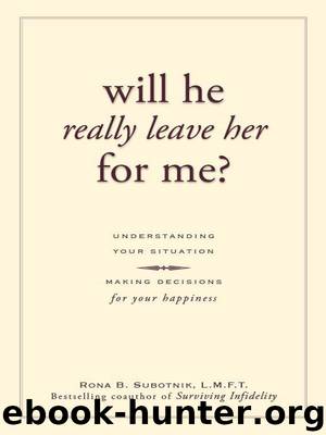 Will He Really Leave Her For Me? by Rona B. Subotnik
