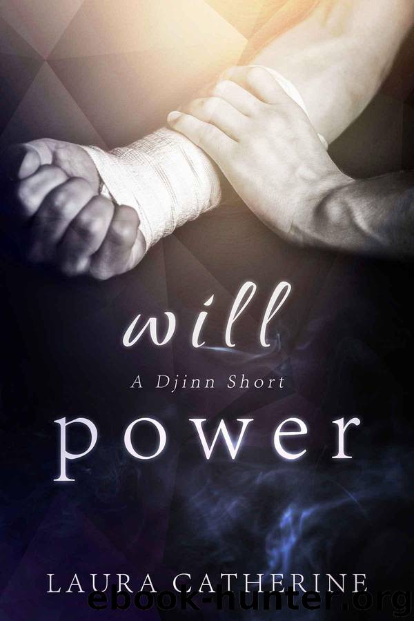 Will Power: A Djinn Short by Laura Catherine