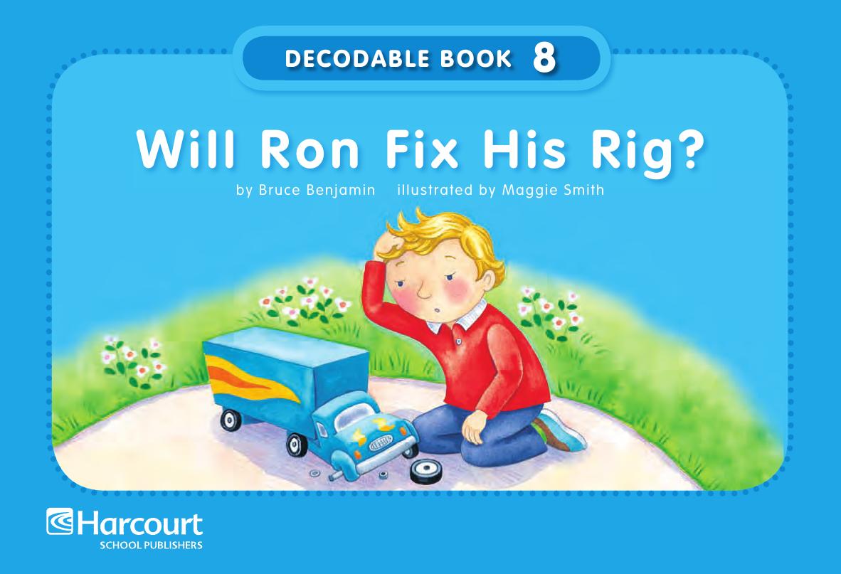 Will Ron Fix His Rig? by Harcourt School