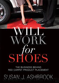Will Work for Shoes by Susan J. Ashbrook