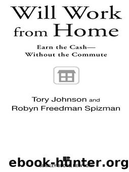 Will Work from Home by Tory Johnson & Robyn Freedman Spizman