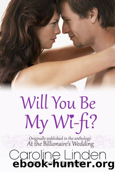Will You Be My Wi-Fi? by Caroline Linden
