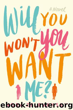 Will You Won't You Want Me?: A Novel by Nora Zelevansky