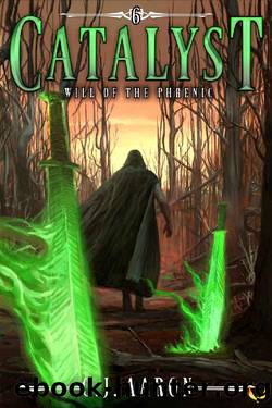 Will of the Phrenic (Catalyst Book 6) by C.J. Aaron