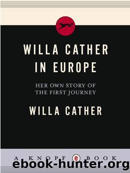 Willa Cather In Europe by Willa Cather