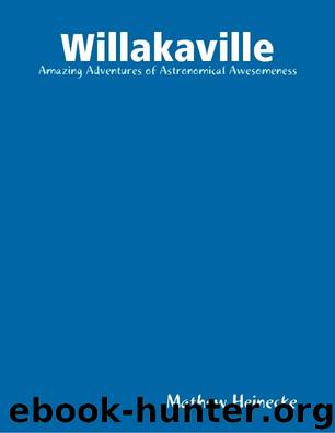 Willakaville by Mathew Heinecke