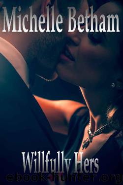 Willfully Hers (The Dirty Business Series Book 2) by Michelle Betham