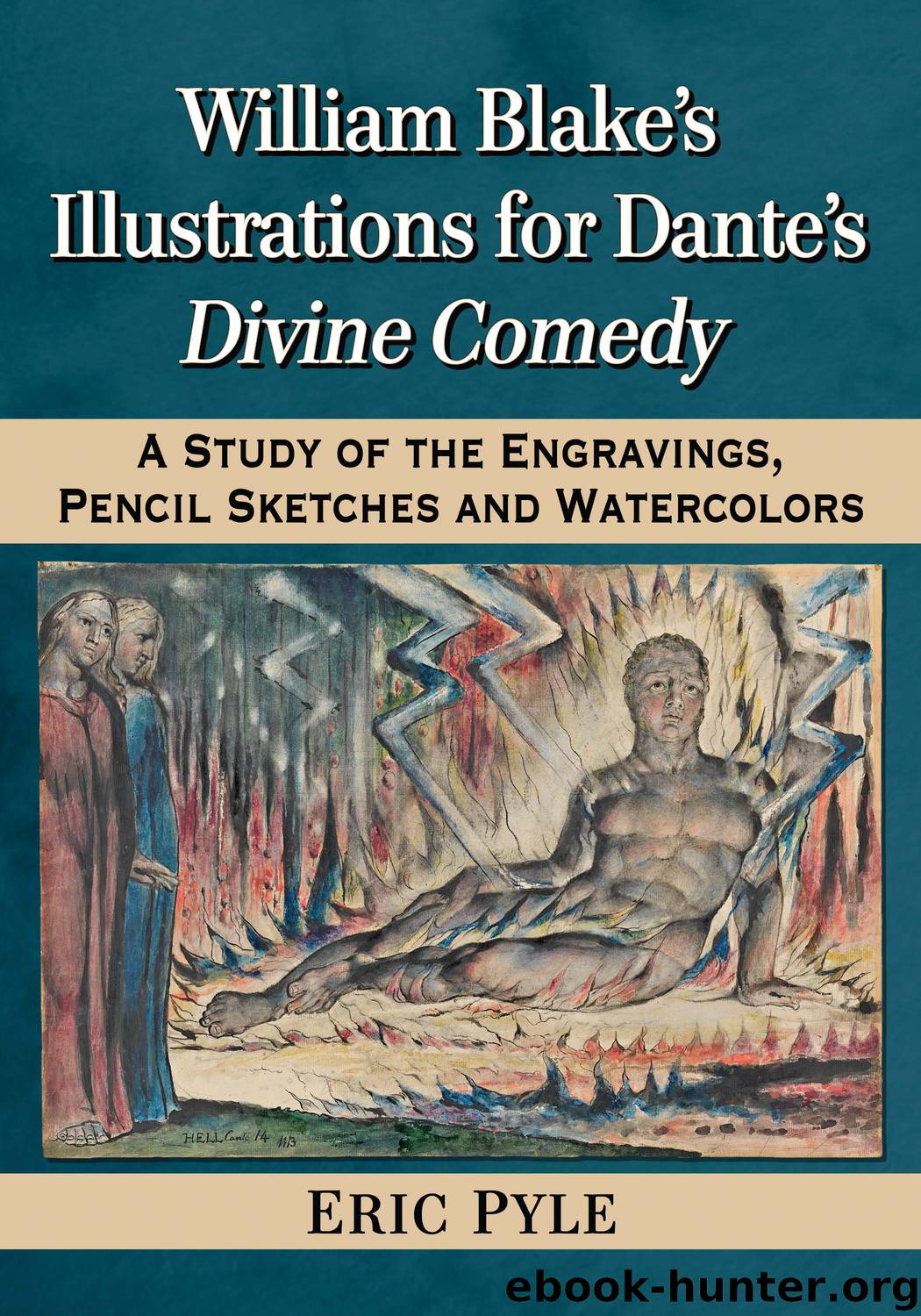 William Blake's Illustrations for Dante's Divine Comedy by Pyle Eric