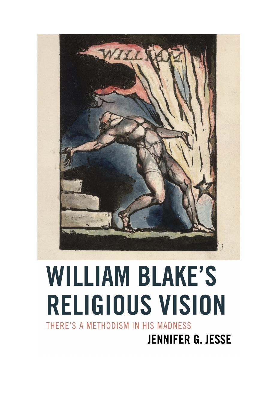 William Blake's Religious Vision: There's a Methodism in His Madness by Jennifer G. Jesse