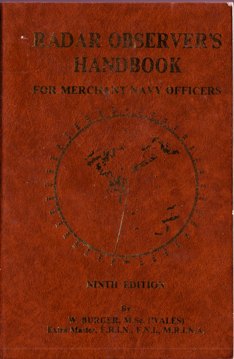 William Burger - Radar Observer's Handbook for Merchant Navy Officers, 9th Edition by Unknow