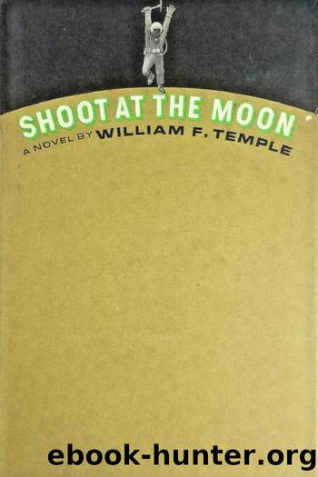 William F. Temple - Shoot at the Moon by Unknown Author