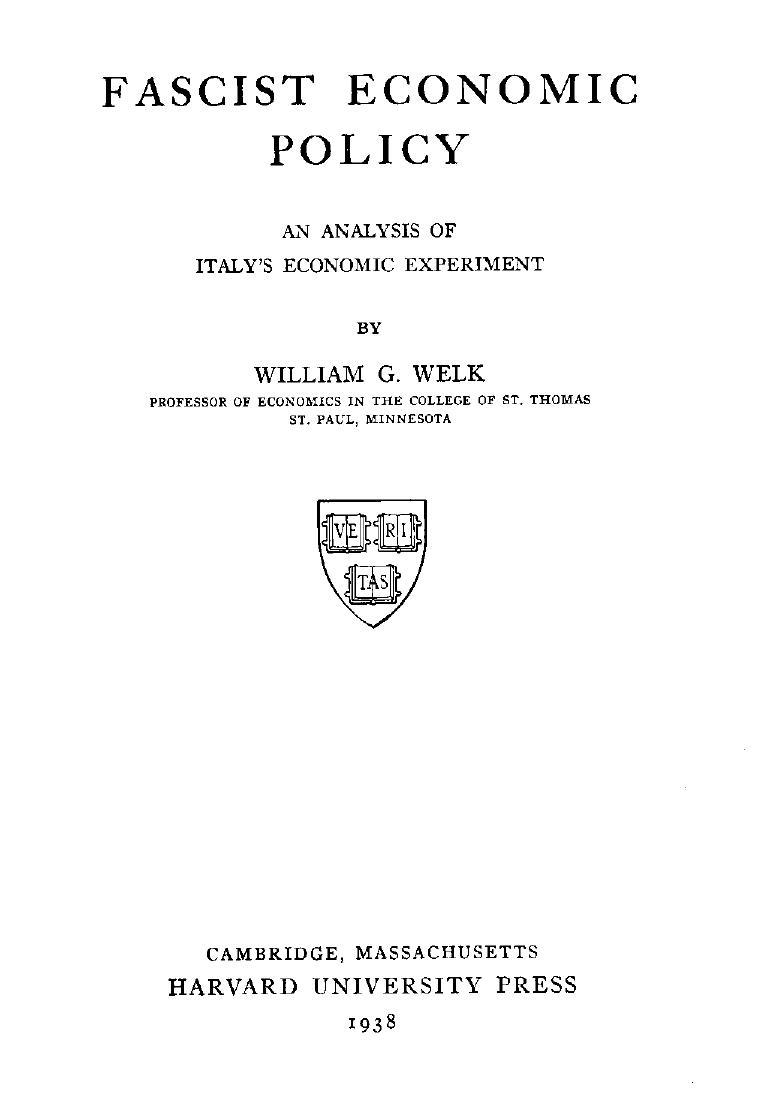 William G. Welk by Fascist Economic Policy-An Analysis of Italy's Economic Experiment