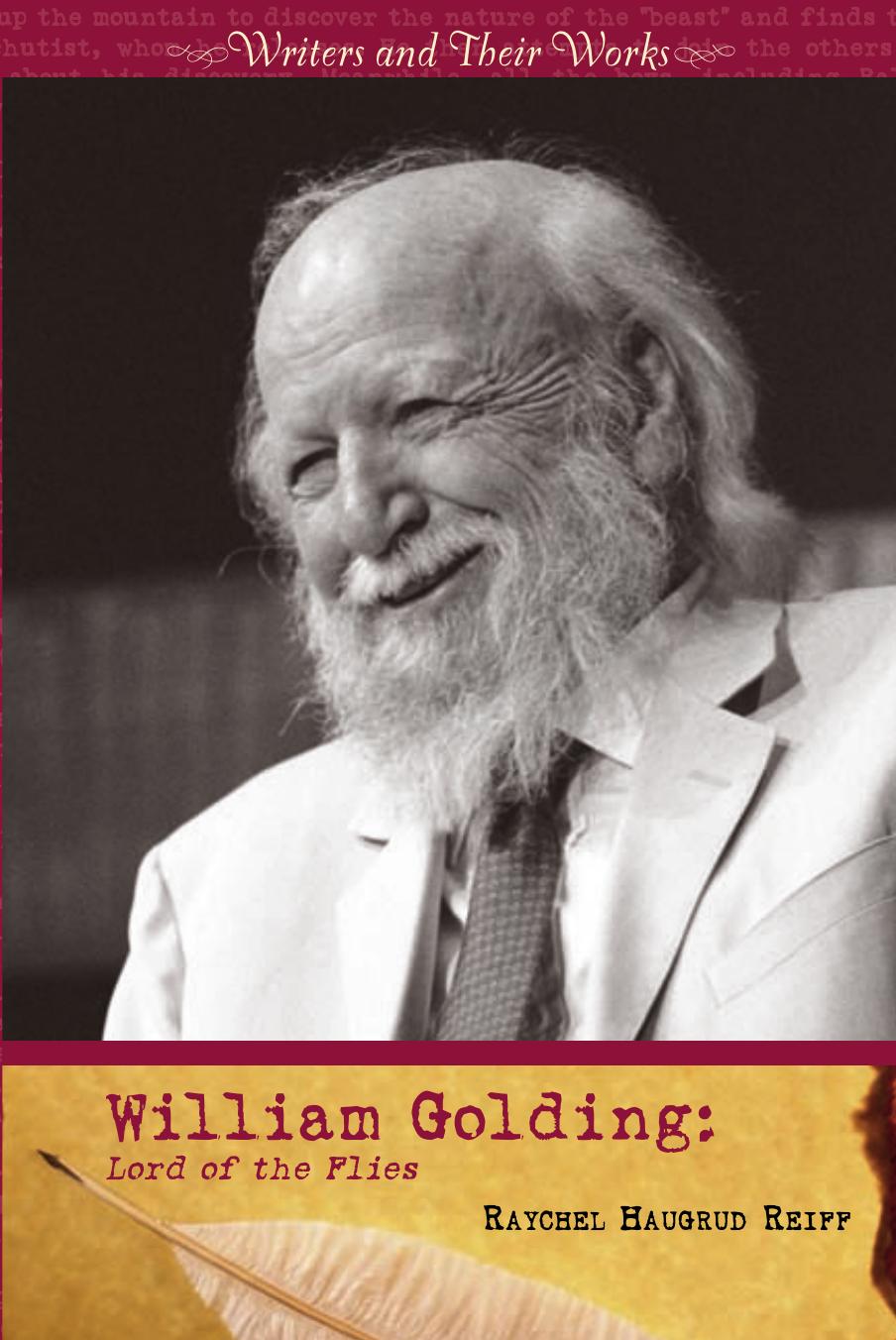 William Golding: Lord of the Flies (Writers and Their Works) by Raychel Haugrud Reiff
