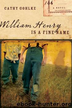 William Henry is a Fine Name by Cathy Gohlke