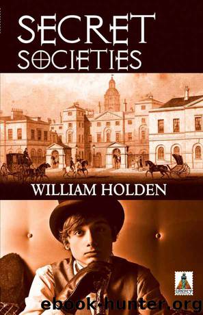 William Holden - Secret Societies by William Holden