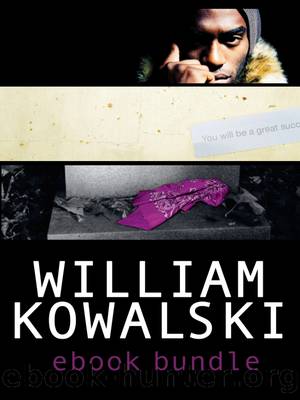 William Kowalksi Ebook Bundle by William Kowalski
