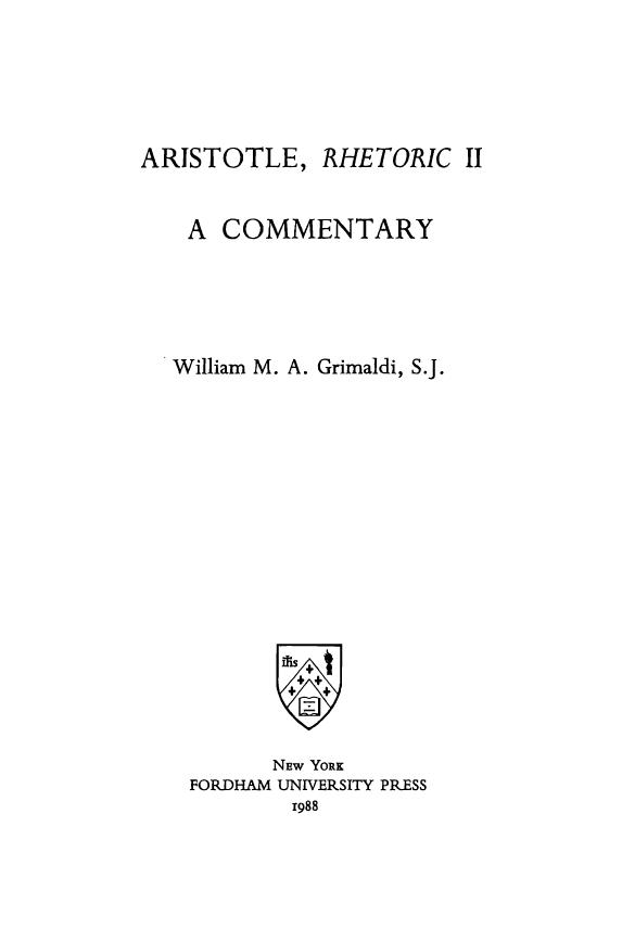 William M. A. Grimaldi by Aristotle Rhetoric II. A Commentary -Fordham University Press (1988)