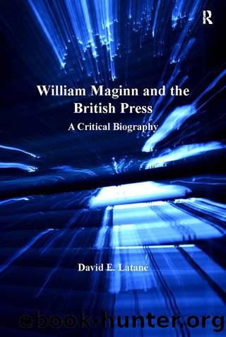 William Maginn and the British Press by Latané David E.;