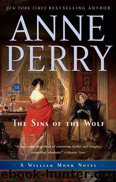 William Monk 05 - The Sins of the Wolf by Anne Perry