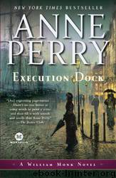 William Monk 16 - Execution Dock by Anne Perry