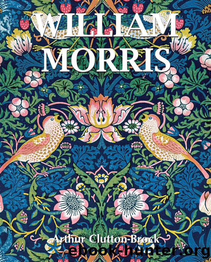 William Morris by Clutton-Brock Arthur