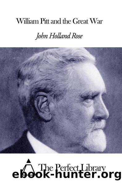 William Pitt and the Great War by J. Holland (John Holland) Rose