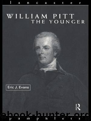 William Pitt the Younger by Evans Eric J.;