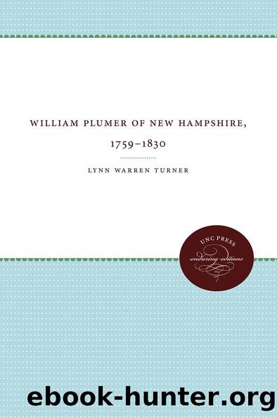 William Plumer of New Hampshire, 1759â1850 by Lynn Warren Turner
